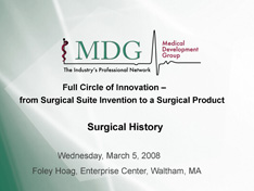 Full Circle of Innovation - From Surgical Suite to a Surgical Product